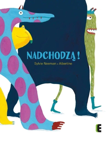 Nadchodzą! - Sylvie Neeman