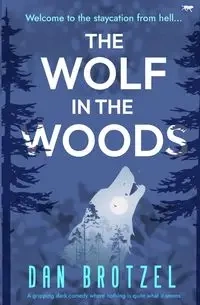 The Wolf in the Woods - Dan Brotzel