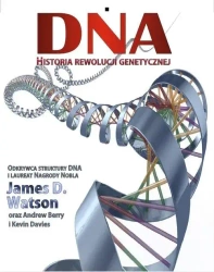 DNA. Historia rewolucji genetycznej - James D. Watson, Andrew Berry, Kevin Davies