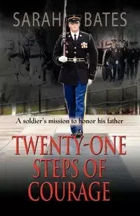 Twenty-One Steps of Courage - Sarah Bates