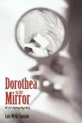 Dorothea in the Mirror - Lois Wells Santalo Wells Santalo