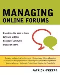 Managing Online Forums - Patrick O'Keefe