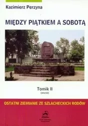 Między Piątkiem a Sobotą Tomik 2 Wtorek - Kaziemierz Perzyna