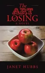 The Art of Losing - Janet Hubbs