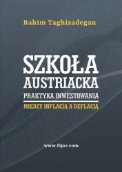 Szkoła austriacka. Praktyka inwestowania - Rahim Taghizadegan