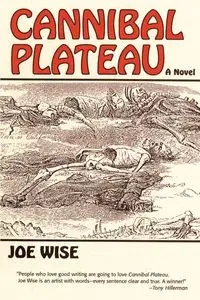 Cannibal Plateau - Joe Wise