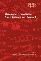 Symbolic Knowledge from Leibniz to Husserl - Casanave Abel Lassalle