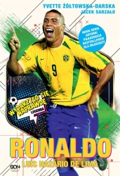 Wydarzyło się naprawdę. Ronaldo. Po prostu fenomen - Yvette Żółtowska-Darska