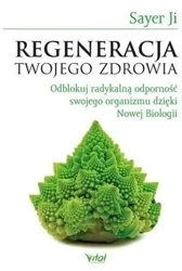 Regeneracja Twojego zdrowia - Ji Sayer