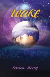 Wake - Berry Jessica P