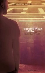 eBook Bohater Gombrowicza i Lema wobec chaosu rzeczywistości - Justyna Towarek epub mobi