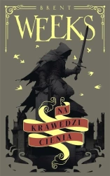 Trylogia Anioła Nocy T.2 Na krawędzi Cienia - Brent Weeks