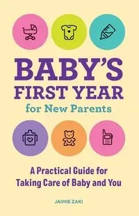 Baby's First Year for New Parents - Jaimie Zaki