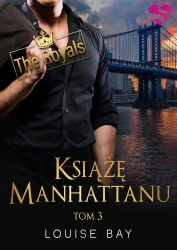 Książę Manhattanu. The Royals. Tom 3 - Louise Bay