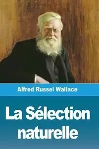 La Sélection naturelle - Wallace Alfred