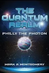 The Quantum Realm - Mark Montgomery