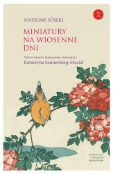 Miniatury na wiosenne dni - Natsume Sseki, Katarzyna Sonnenberg-Musiał