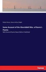 Some Account of the Glenriddell Mss. of Burns's Poems - Robert Burns