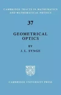 Geometrical Optics - Synge L.