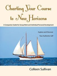 Charting Your Course to New Horizons - Colleen Sullivan