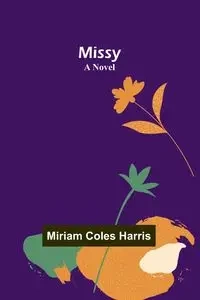 Missy - Harris Miriam Coles