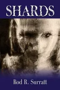 Shards - Rod R. Surratt