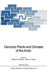 Cenozoic Plants and Climates of the Arctic - Boulter Michael C.