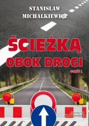 Ścieżką obok drogi cz.1 - Stanisław Michalkiewicz