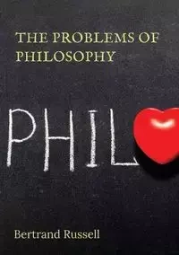 The Problems of Philosophy - Russell Bertrand