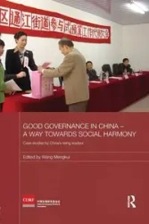 Good Governance in China - A Way Towards Social Harmony - Mengkui Wang