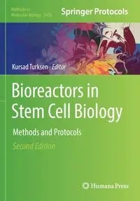 Bioreactors in Stem Cell Biology - Turksen Kursad