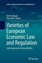 Varieties of European Economic Law and Regulation - Purnhagen Kai