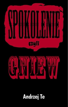 eBook sPokolenie, czyli Gniew - Andrzej Te