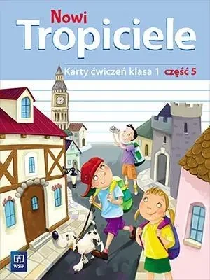 Nowi Tropiciele SP 1 ćwiczenia cz.5 WSiP - Praca zbiorowa