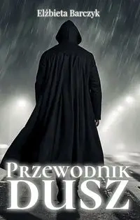 Przewodnik dusz - Elżbieta Barczyk