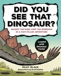 Did You See that Dinosaur? - Riley Black