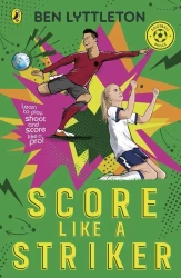 Score Like a Striker - Ben Lyttleton