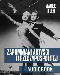 audiobook Zapomniani artyści II Rzeczypospolitej - Marek Teler