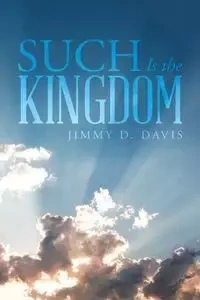 Such Is the Kingdom - Davis Jimmy D.