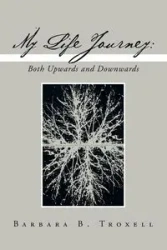 My Life Journey - Barbara B. Troxell
