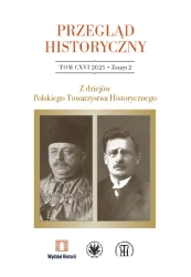 Przegląd Historyczny CXVI 2025, Zeszyt 2, Z dz - Opracowanie zbiorowe