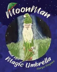 MoonMan and His Magic Umbrella - Maynard Maryse