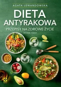 Dieta antyrakowa - Agata Lewandoska
