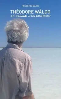 Le journal d'un vagabond - Darie Frédéric