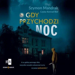 audiobook Gdy przychodzi noc - Szymon Mandrak