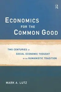 Economics for the Common Good - Mark Lutz A