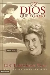 El Dios Que Yo Amo - Joni Tada Eareckson