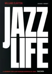 William Claxton. Jazzlife - Joachim E. Berendt