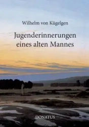 Jugenderinnerungen eines alten Mannes - von Wilhelm Kügelgen