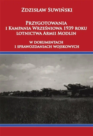 Przygotowania i Kampania Wrześniowa 1939 r. ... - Zdzisław Suwiński